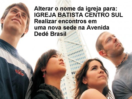 Plano de mudar o nome e promover reuniões em outro local